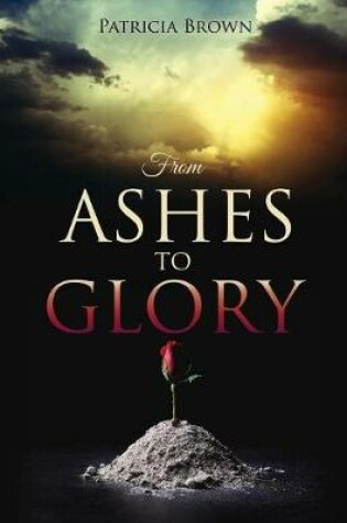 Cover of From Ashes to Glory