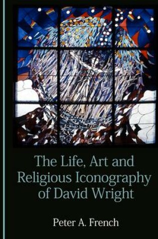 Cover of The Life, Art and Religious Iconography of David Wright