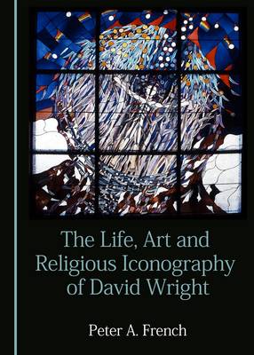 Book cover for The Life, Art and Religious Iconography of David Wright