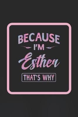 Book cover for Because I'm Esther That's Why