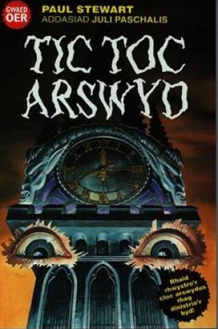 Cover of Cyfres Gwaed Oer: Tic Toc Arswyd