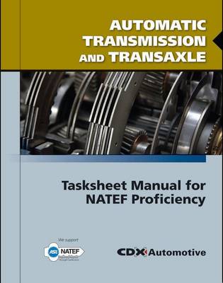 Book cover for Automatic Transmission and Transaxle Tasksheet Manual for Natef Proficiency