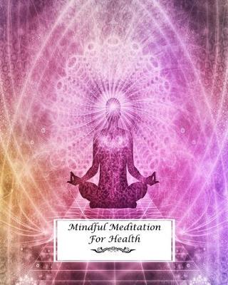 Book cover for Mindful Meditation For Health