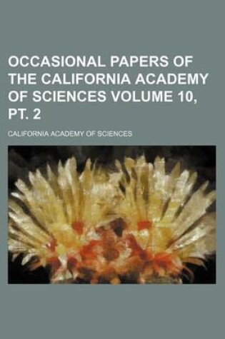 Cover of Occasional Papers of the California Academy of Sciences Volume 10, PT. 2