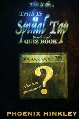 Cover of This Is Spinal Tap Unauthorized Quiz Book