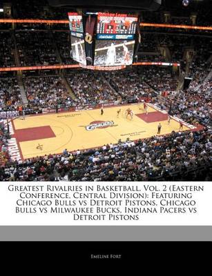 Book cover for Greatest Rivalries in Basketball, Vol. 2 (Eastern Conference, Central Division)