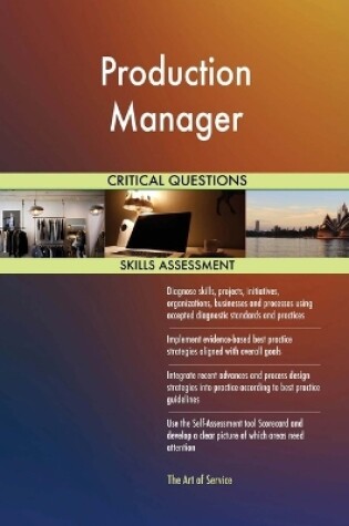 Cover of Production Manager Critical Questions Skills Assessment