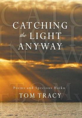 Book cover for Catching the Light Anyway