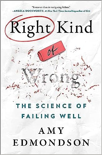 Right Kind of Wrong by Amy C Edmondson