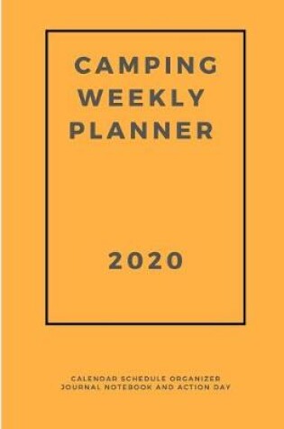Cover of Camping Weekly Planner 2020