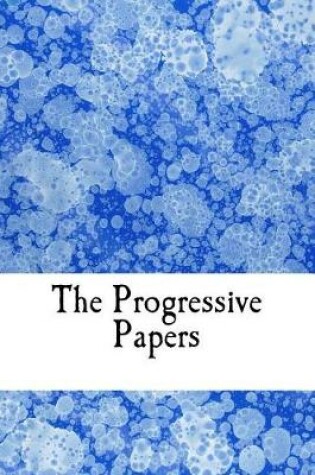 Cover of The Progressive Papers