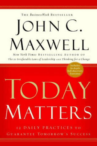 Cover of Today Matters: 12 Daily Practices t