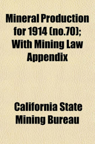 Cover of Mineral Production for 1914 (No.70); With Mining Law Appendix