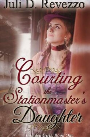 Courting the Stationmaster’s Daughter