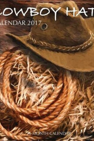 Cover of Cowboy Hats Calendar 2017