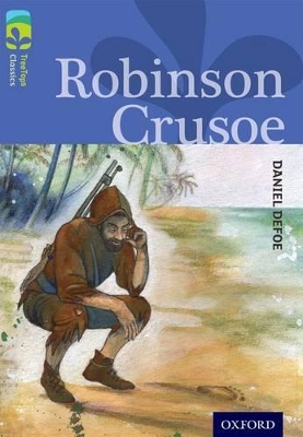 Book cover for Oxford Reading Tree TreeTops Classics: Level 17: Robinson Crusoe