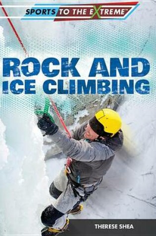 Cover of Rock and Ice Climbing