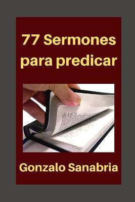 Book cover for 77 Sermones para predicar