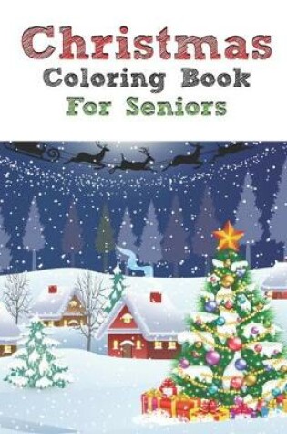 Cover of Christmas Coloring Books For Seniors