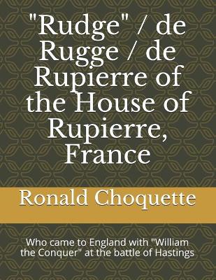 Book cover for "Rudge" / de Rugge / de Rupierre of the House of Rupierre, France