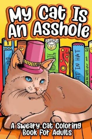 Cover of My Cat Is An Asshole