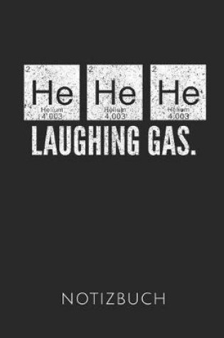 Cover of He He He Laughing Gas. Notizbuch