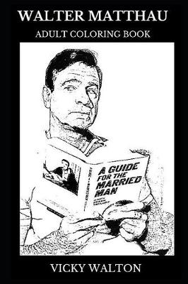 Cover of Walter Matthau Adult Coloring Book