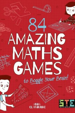 Cover of 84 Amazing Maths Games to Boggle Your Brain!