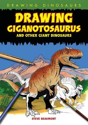 Book cover for Drawing Giganotosaurus and Other Giant Dinosaurs