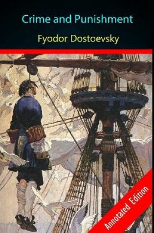 Cover of Crime and Punishment By Fyodor Dostoyevsky (Crime's History) Annotated Edition