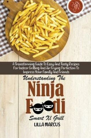 Cover of Understanding The Ninja Foodi Smart Xl Grill