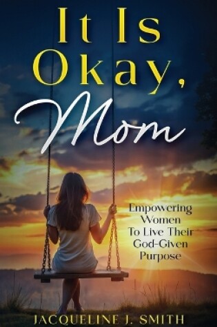 Cover of It Is Okay, Mom