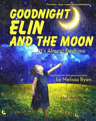 Book cover for Goodnight Elin and the Moon, It's Almost Bedtime