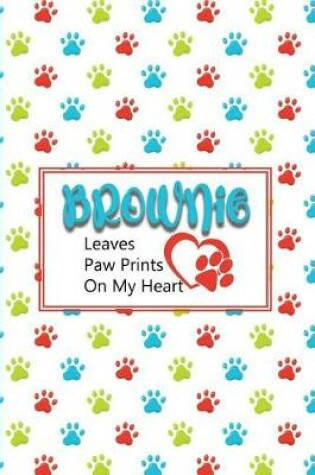 Cover of Brownie Leaves Paw Prints on My Heart