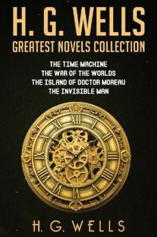 Cover of H. G. Wells Greatest Novels Collection