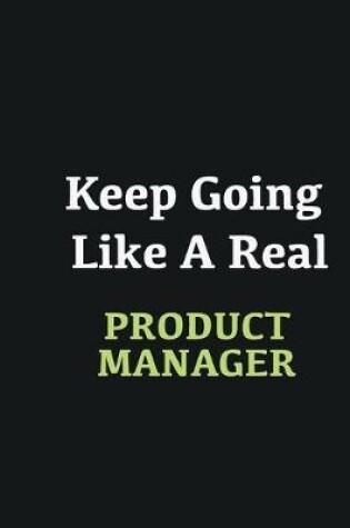 Cover of Keep Going Like a Real Product Manager