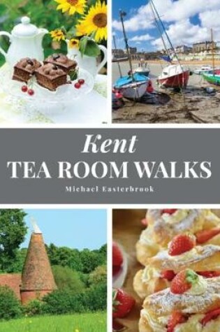 Cover of Kent Tea Room Walks