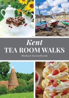 Cover of Kent Tea Room Walks