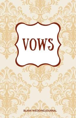 Book cover for Vows Small Size Blank Journal-Wedding Vow Keepsake-5.5"x8.5" 120 pages Book 12