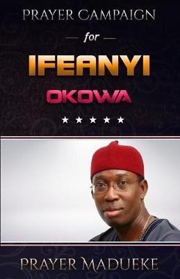 Book cover for Prayer Campaign For Ifeanyi Okowa