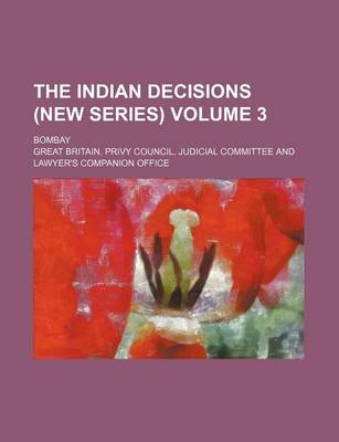 Book cover for The Indian Decisions (New Series) Volume 3; Bombay