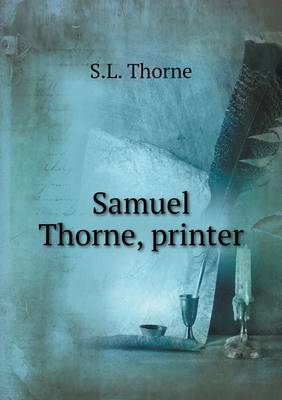 Book cover for Samuel Thorne, printer