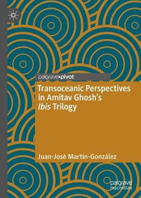 Book cover for Transoceanic Perspectives in Amitav Ghosh's Ibis Trilogy