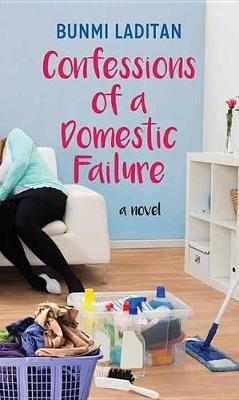 Book cover for Confessions of a Domestic Failure