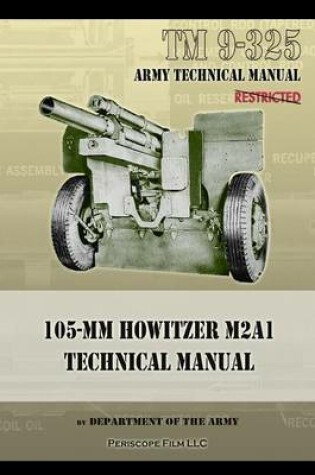 Cover of TM9-325 105mm Howitzer M2A1 Technical Manual