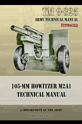 Book cover for TM9-325 105mm Howitzer M2A1 Technical Manual