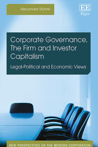 Cover of Corporate Governance, The Firm and Investor Capi - Legal-Political and Economic Views