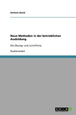 Cover of Neue Methoden in der betrieblichen Ausbildung