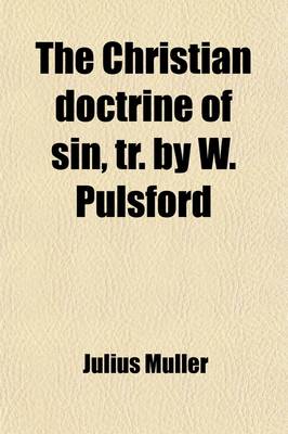 Book cover for The Christian Doctrine of Sin, Tr. by W. Pulsford