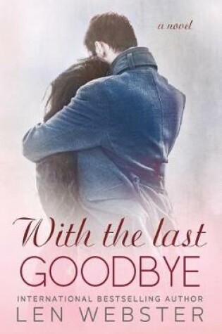 Cover of With the Last Goodbye